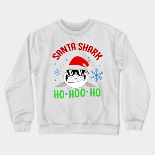 Santa Shark Ho Ho Ho Crewneck Sweatshirt